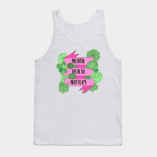 mental health matters Tank Top